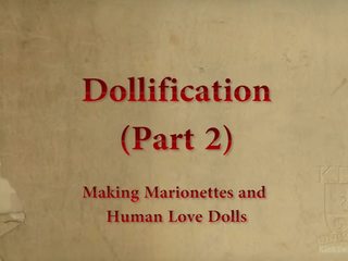 Dollification delen 2- tillverkning en människa kärlek docka och marionette